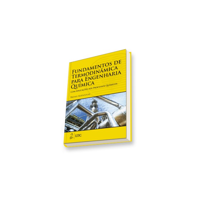 Livro - Fundamentos de Termodinamica para Engenharia Quimica - com Aplicacoes Aos P - Matsoukas