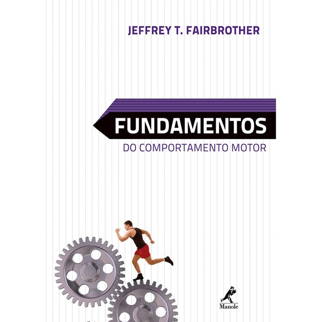 Livro Fundamentos do Comportamento Motor - Fairbrother - Manole