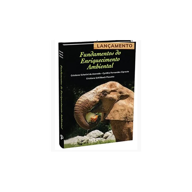 Livro - Fundamentos do Enriquecimento Ambiental - Azevedo/cipreste/piz