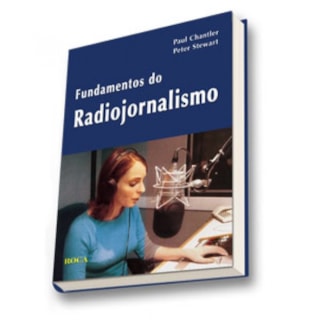 Livro - Fundamentos do Radiojornalismo - Chantler Livro - Fundamentos do Radiojornalismo - Chantler
