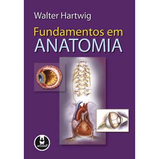 Livro - Fundamentos em Anatomia - Hartwig