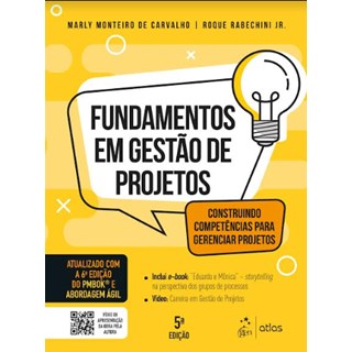 Livro - Fundamentos em Gestão de Projetos: Construindo Competências Para Gerenciar Projetos - Carvalho