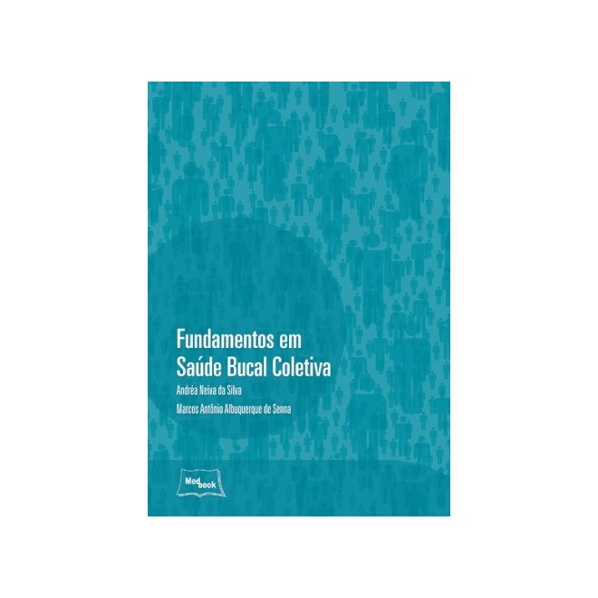 Livro Fundamentos em Saude Bucal Coletiva - Silva - Medbook