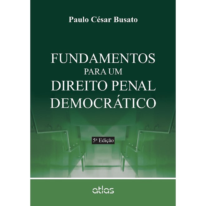 Livro - Fundamentos para Um Direito Penal Democrativo - Busato