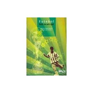 Livro - Futebol Bola No pe e Gol - Navarro/almeida