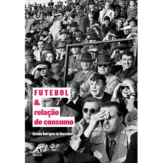 Livro - Futebol e Relacao de Consumo - Nascimento