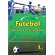 Livro - Futebol: Gestao e Treinamento - Falk/pereira