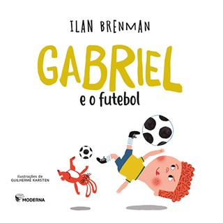 Livro - Gabriel e o Futebol - Brenman