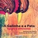 Livro - Galinha e a Pata, A - Ribeiro/lucas