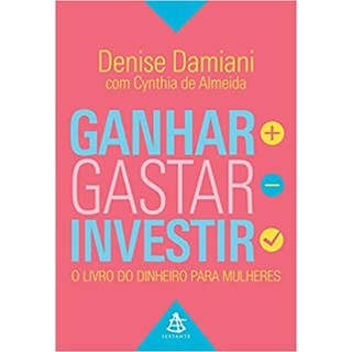 Livro - Ganhar, Gastar, Investir - Damiani - Sextante