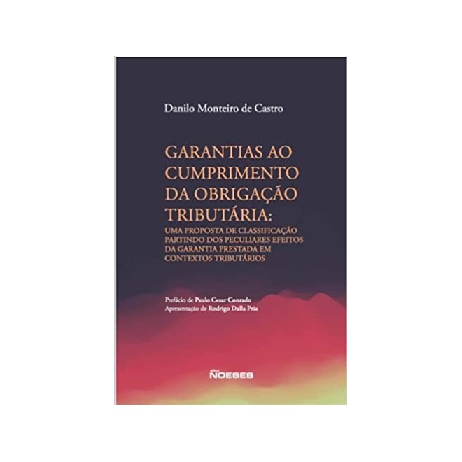 Livro - Garantias ao Cumprimento da Obrigacao Tributaria - Castro