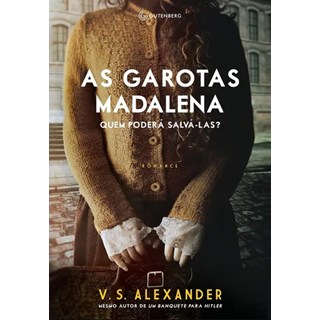 Livro - Garotas Madalenas, as - Quem Podera Salva-las - Alexander