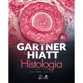 Livro Gartner & Hiatt Histologia Texto e Atlas - Gen Guanabara