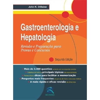 Livro - Gastroenterologia e Hepatologia - Revisão e Preparação para Provas e Concursos - Dibaise