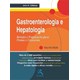 Livro - Gastroenterologia e Hepatologia - Revisão e Preparação para Provas e Concursos - Dibaise