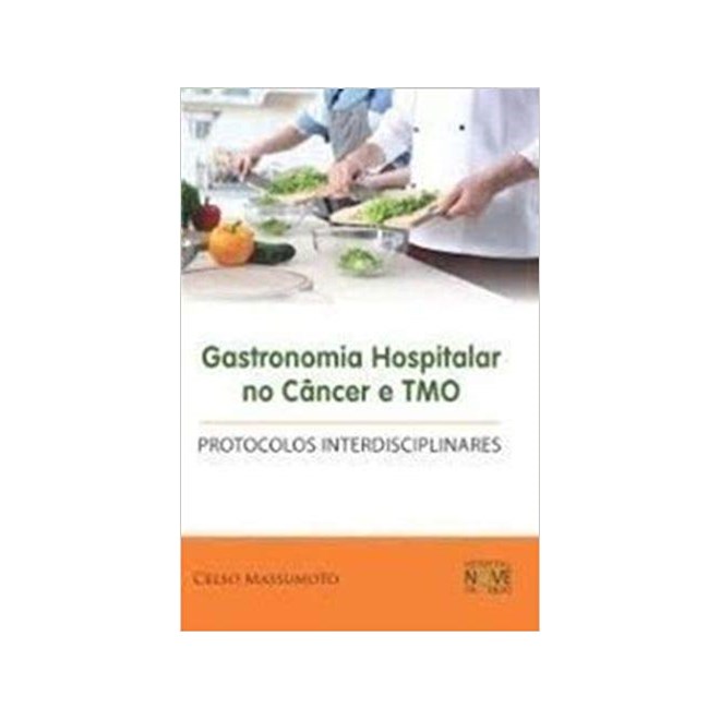 Livro - Gastronomia Hospitalar no Câncer e TMO - Massumoto