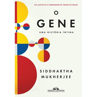 Livro - Gene, o - Uma Historia Intima - Mukherjee