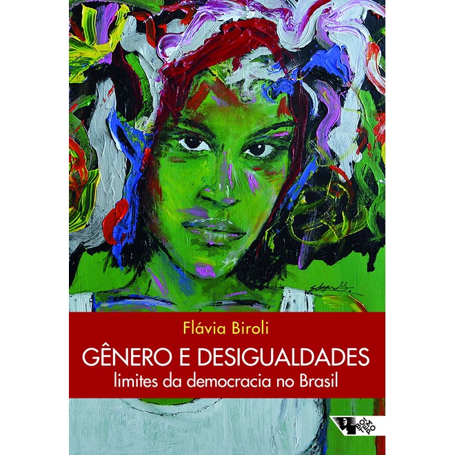Livro - Genero e Desigualdades - Limites da Democracia No Brasil - Biroli