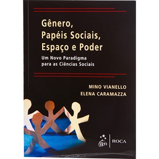 Livro - Gênero, Papéis Sociais, Espaço e Poder - Um Novo Paradigma para as Ciências Sociais - Vianello