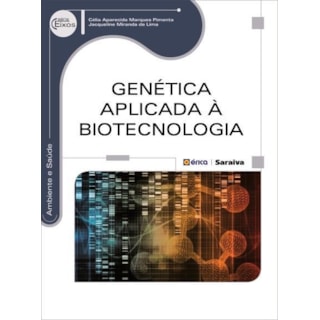 Livro - Genética Aplicada À Biotecnologia - Série Eixos - Pimenta Livro - Genética Aplicada À Biotecnologia - Série Eixos - Pimenta