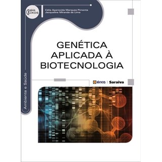 Livro - Genética Aplicada À Biotecnologia - Série Eixos - Pimenta