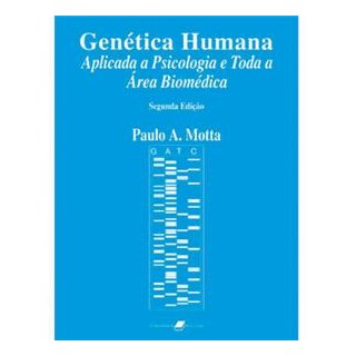 Livro - Genética Humana Aplicada a Psicologia e Toda a Área Biomédica - Motta