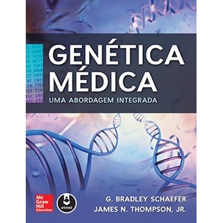 Livro - Genetica Medica - Uma Abordagem Integrada - Schaefer/thompson