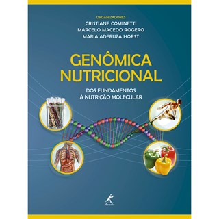 Livro - Genomica Nutricional: dos Fundamentos a Nutricao Molecular - Cominetti/rogero/hor