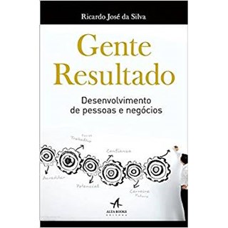 Livro - GENTE RESULTADO - DESENVOLVIMENTO DE PESSOAS E NEGOCIOS - SILVA