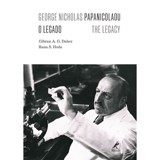 Livro - George Nicholas Papanicolaou, o Legado - The Legacy - Daher/hoda