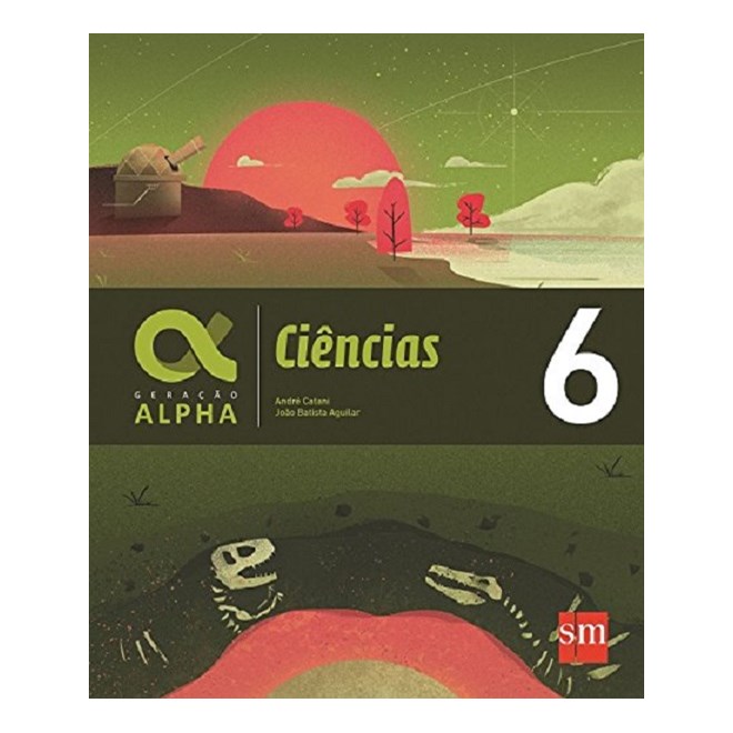 Livro - Geracao Alpha Ciencias - 6 - Catani/ Aguilar