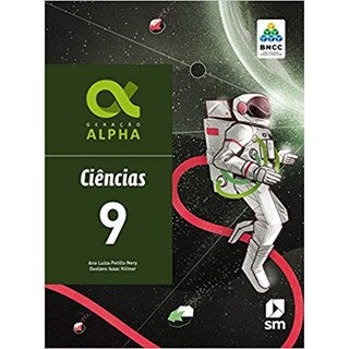 Livro - Geracao Alpha Ciencias 9  Ed 2019 - Bncc - Nery/killner