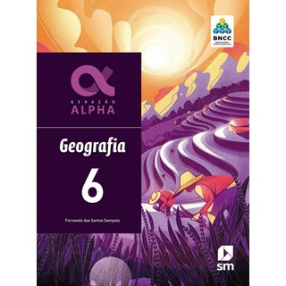 Livro - Geracao Alpha Geografia 6  Ed 2019 - Bncc - Sm