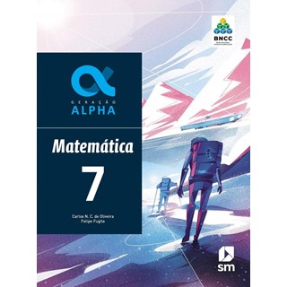 Livro - Geracao Alpha Matematica 7  Ed 2019 - Bncc - Oliveira/fugita