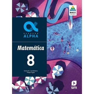 Livro - Geracao Alpha Matematica 8  Ed 2019 - Bncc - Oliveira/oliveira
