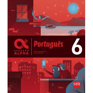 Livro - Geracao Alpha - Portugues 6 ano - Marchetti/costa