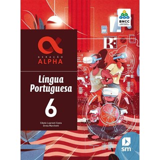 Livro - Geracao Alpha Portugues 6  Ed 2019 - Bncc - Sm