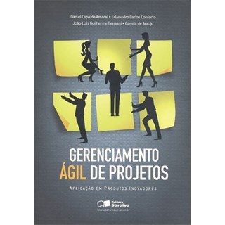 Livro - Gerenciamento Agil de Projetos - Aplicacao em Produtos Inovadores - Amaral/conforto/bena
