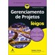 Livro - Gerenciamento de Projetos - para Leigos - Portny