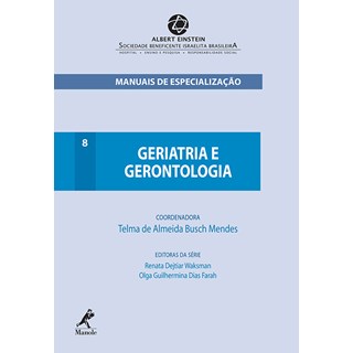 Livro Geriatria e Gerontologia - Série Manuais de Especialização Albert Einstein - Mendes