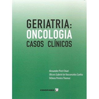 Livro - Geriatria Oncologica  Casos Clinicos - Chiari