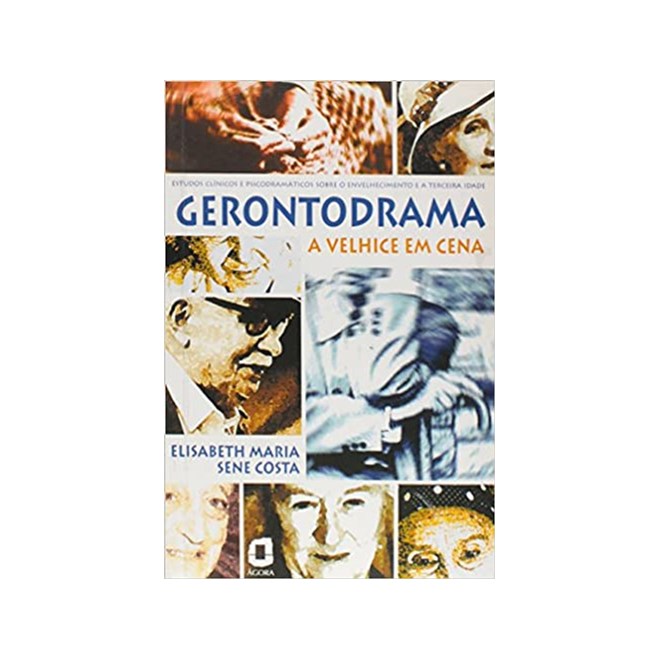 Livro - Gerontodrama: a Velhice em Cena - Costa
