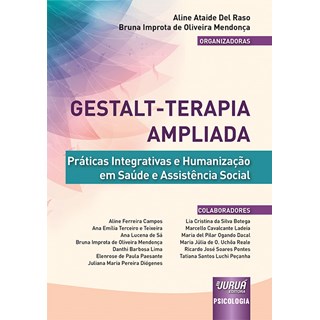 Livro - Gestalt-terapia Ampliada - Praticas Integrativas e Humanizacao em Saude e A - Raso/mendonca