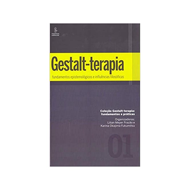 Livro - Gestalt-terapia: Fundamentos Epistemologicos e Influencias Filosoficas - co - Frazao/fukumitsu(org