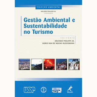 Livro - Gestao Ambiental e Sustentabilidade No Turismo - Col. Ambiental - Philippi Jr