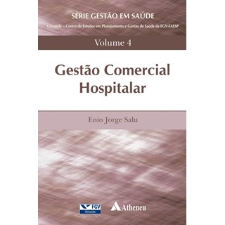 Livro - Gestao Comercial Hospitalar- Vol. 4 - Salu