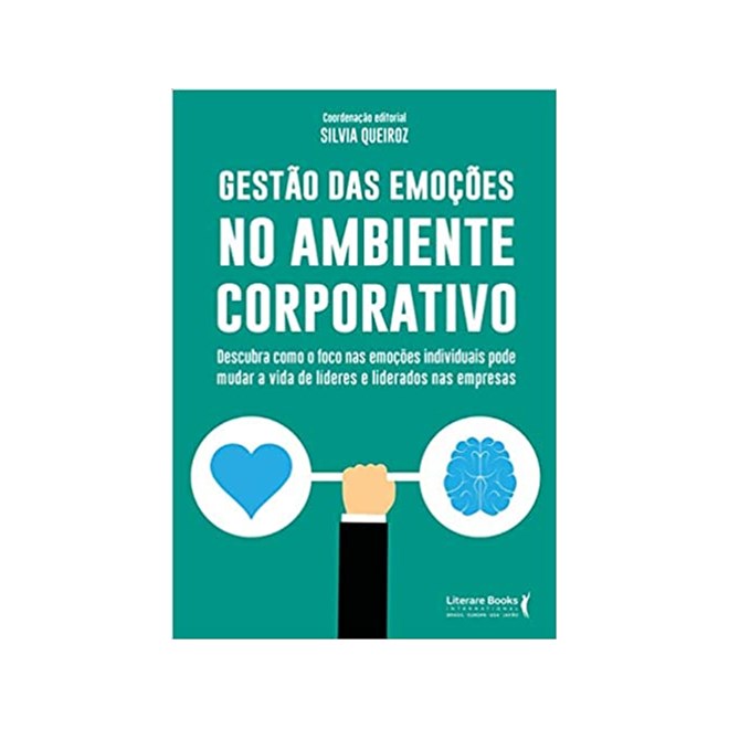 Livro - Gestão Das Emoções no Ambiente Corporativo - Queiroz - Literare Books