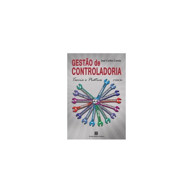 Livro - Gestão de controladoria - teoria e prática - Carota 2º edição