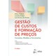 Livro - Gestao de Custos e Formacao de Precos - Conceitos, Modelos e Ferramentas - Dubois/kulpa/souza