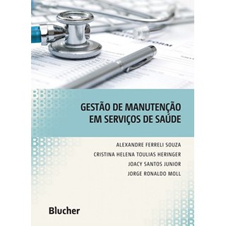 Livro - Gestao de Manutencao em Servicos de Saude - Souza/ Heringer/ San